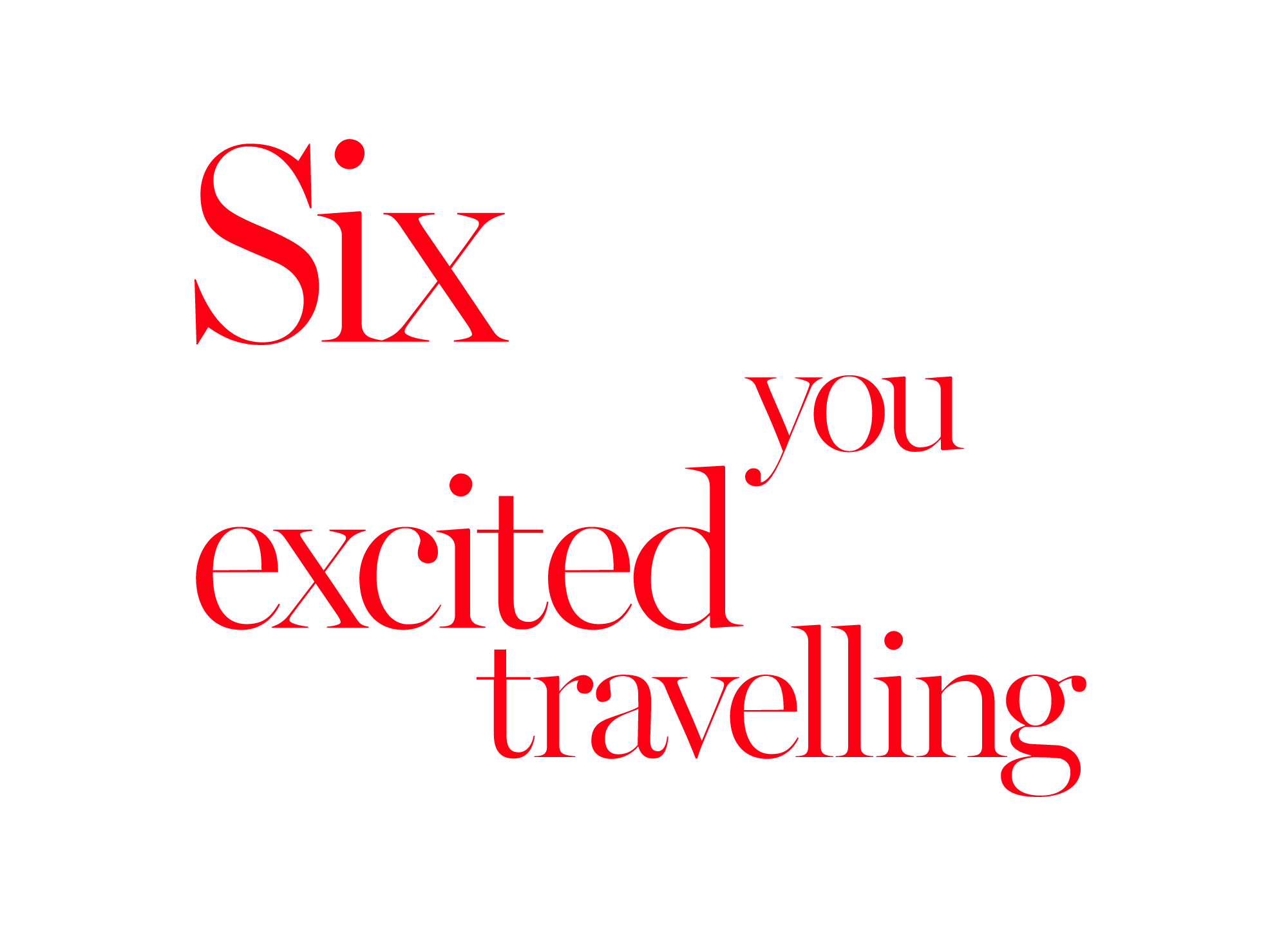 Six Ideas To Get You Excited Again About Travelling